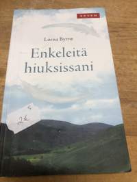 Enkeleitä hiuksissani