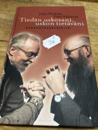 Tiedän uskovani, uskon tietäväni  - Keskustelukirjeitä