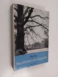 Palatsissa on hiljaista : kuningatar Wilhelminan muisto