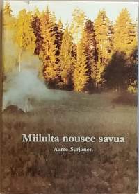 Miilulta nousee savua. (Eräkirjallisuus)