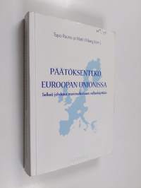 Päätöksenteko Euroopan unionissa : selkeä johdatus monimutkaiseen vallankäyttöön