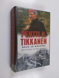 Raja ja kasarmi : muisteluksia sotilaan elämästä