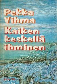 Kaiken keskellä ihminen