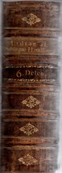 Utdrag af Publique Handlingar 6. Delen v.1754