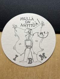 Meillä on näyttöä -lasinalunen / coaster