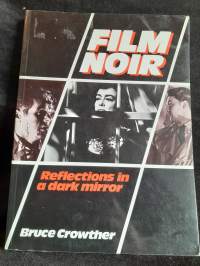 Film Noir – Reflections in a dark mirror