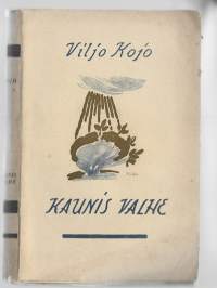 Kaunis valhe : agronomi Eerik Suojärven muistiinpanotKirjaKojo, Viljo , 1891-1966Otava 1920