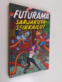 Futurama : sarjakuvaseikkailut
