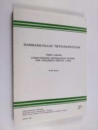 Hammashuollon tietojärjestelmä Computerized information system for children&#039;s dental care