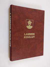 Lammin koulut ennen peruskoulua : Lammin kansakoulut 1873-1976