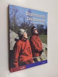 Depressiosta tasapainoon : hyvä elämä iäkkäänä