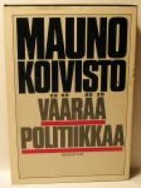 Mauno Koivisto Väärää politiikkaa