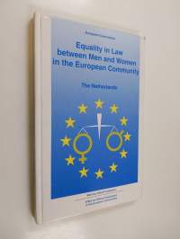 Equality in law between men and women in the European Community The Netherlands