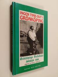 Ingen time-out i Grönköping - Grönköpings Veckoblad årsbok 1998