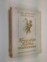 Kreivitär Käthe naimisissa