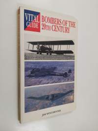 Bombers of the 20th Century - Vital Guide