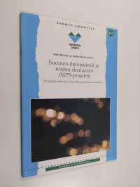 Suomen ilmapäästöt ja niiden skenaarit (SIPS-projekti) : tietojärjestelmän tietopohja ja alustavia tuloksia