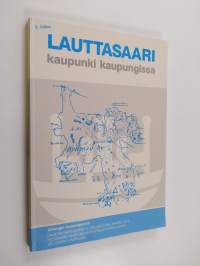 Lauttasaari, kaupunki kaupungissa