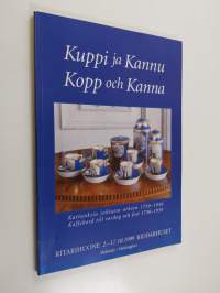 Kuppi ja kannu - kattauksia juhlasta arkeen : Ritarihuone  2.10.-17.10.1999 : Riddarhuset 2.10.-17.10.1999 = Kopp och kanna - dukningar från vardag till  fest - K...