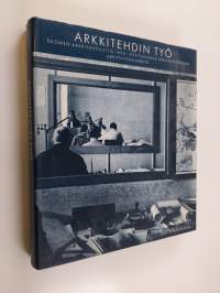 Arkkitehdin työ : Suomen arkkitehtiliitto 1892-1992 = Arkitektens arbete : Finlands arkitektförbund 1892-1992