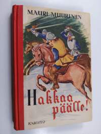 Hakkaa päälle : seikkailukertomus 30-vuotisen sodan ajoilta