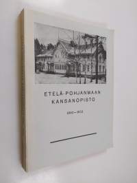 Etelä-Pohjanmaan kansanopisto 1892-1952