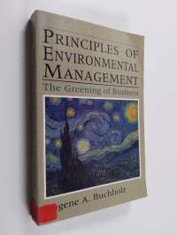 Principles of environmental management : the greening of business