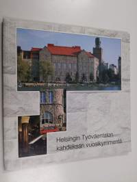 Helsingin Työväentalon kahdeksan vuosikymmentä