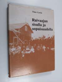 Raivaajan sisulla ja sopuisuudella : Humppilan työväenyhdistys 1904-1984