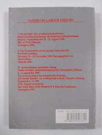 Arbetarklassen i samhällets vardag : Tredje nordiska arbetarkulturseminariet i Tammerfors, Finland 4.-6. september 1989 = The working class in the everyday life o...