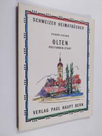 Schweizer Heimatbücher : Eduard Fischer Olten