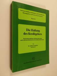 Die Haftung des Kreditgebers - Beurteilung möglicher Haftungstatbestände nach schweizerischem und nach amerikanischem Recht