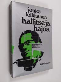 Hallitse ja hajoa : Karjalaisen 1 hallituksen muodostaminen, toiminta, hajoaminen : pääministerin sihteerin päiväkirjaa