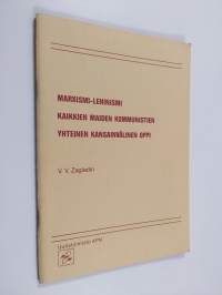 Marxismi-leninismi kaikkien maiden kommunistien yhteinen kansainvälinen oppi