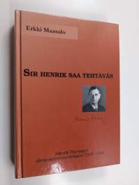Sir Henrik saa tehtävän : Henrik Ramsayn ulkoasiainministerikausi 1943-1944