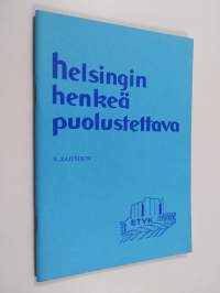 Helsingin henkeä puolustettava