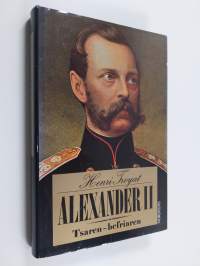 Alexander II : tsaren - befriaren