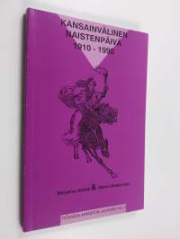 Kansainvälinen naistenpäivä 1910-1990