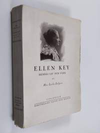 Ellen Key : hennes liv och verk