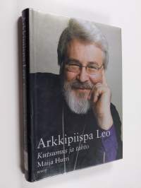 Arkkipiispa Leo : kutsumus ja tahto