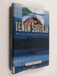 Tenon soutaja : Mauno Bogdanoffin tarina