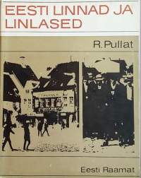 Eesti linnad ja linlased.   (Viro, Eesti, tietoa kaupungeista, 70-luku)