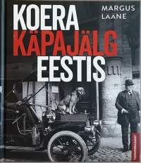 Koera käpajälg  Eestis. (Koirat, historiikki, Viro, Eesti, valokuvateos)