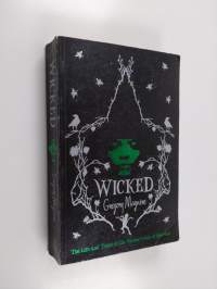 Wicked - The Life and Times of the Wicked Witch of the West
