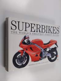 Superbikes : the world&#039;s greatest street racers - World&#039;s greatest street racers