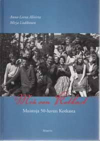 Miä oon Kotkast  -Muistoja 50-luvun Kotkasta