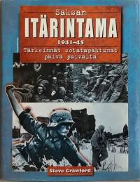 Saksan itärintama 1941-45 - Tärkeimmät sotatapahtumat päivä päivältä.  (Sotahistoria)