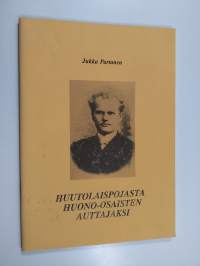 Huutolaispojasta huono-osaisten auttajaksi