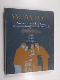 Yy, kaa, koo : ajan kuvaa ja tarinoita Keski-Suomen rytmimusiikin vaiheista 1930-luvulta 1970-luvulle