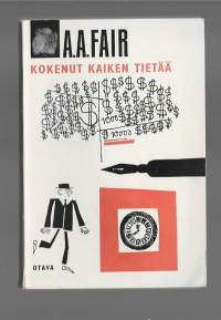 Kokenut kaiken tietää : salapoliisiromaaniTry anything onceKirjaFair, A. A. , 1889-1970 ; Laine, Anna-Liisa, (kääntäjä) Otava 1964.